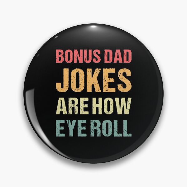 Item preview, Bonus Dad Jokes Are How Eye Roll - Gift For Bonus Dad designed and sold by T-shirt For You.