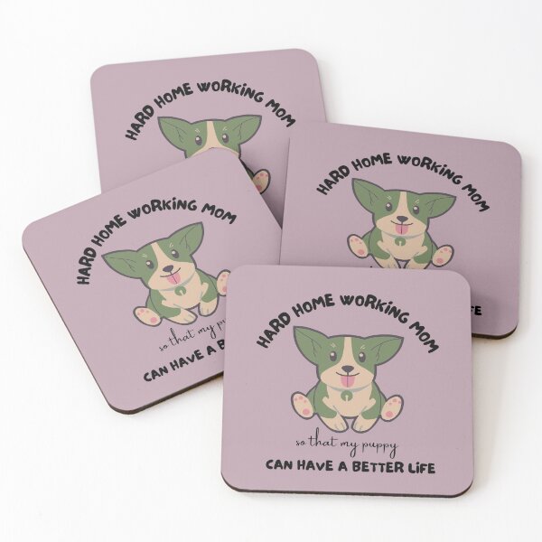 Item preview, Hard home working mom so that my puppy can have a better life designed and sold by DesignsVault.