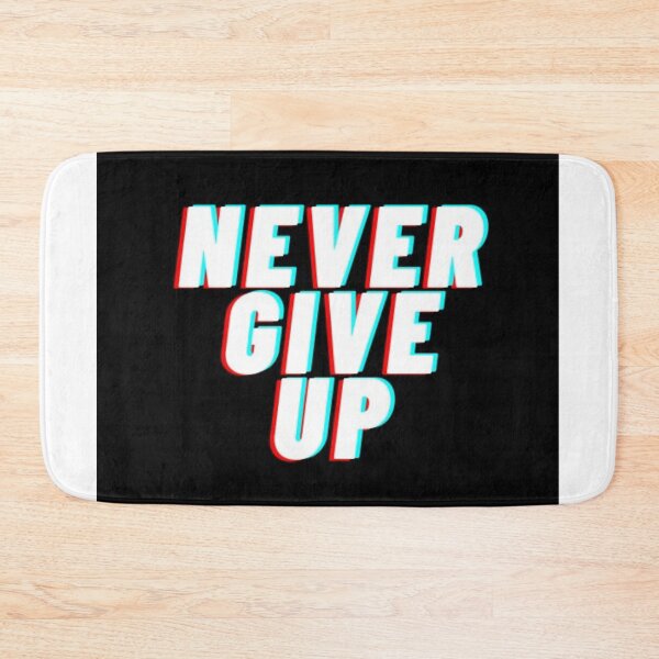 Item preview, never give up designed and sold by Ivan Vičenko.