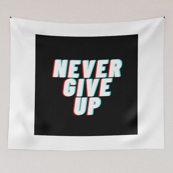 Item preview, never give up designed and sold by Ivan Vičenko.
