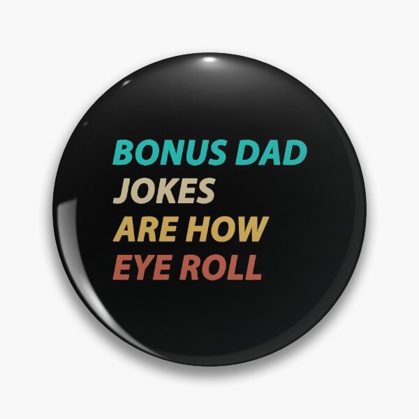 Item preview, Bonus Dad Jokes Are How Eye Roll - Fathers Day Gifts For Step Dad designed and sold by T-shirt For You.