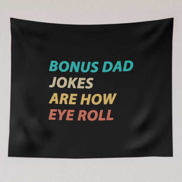 Item preview, Bonus Dad Jokes Are How Eye Roll - Fathers Day Gifts For Step Dad designed and sold by T-shirt For You.