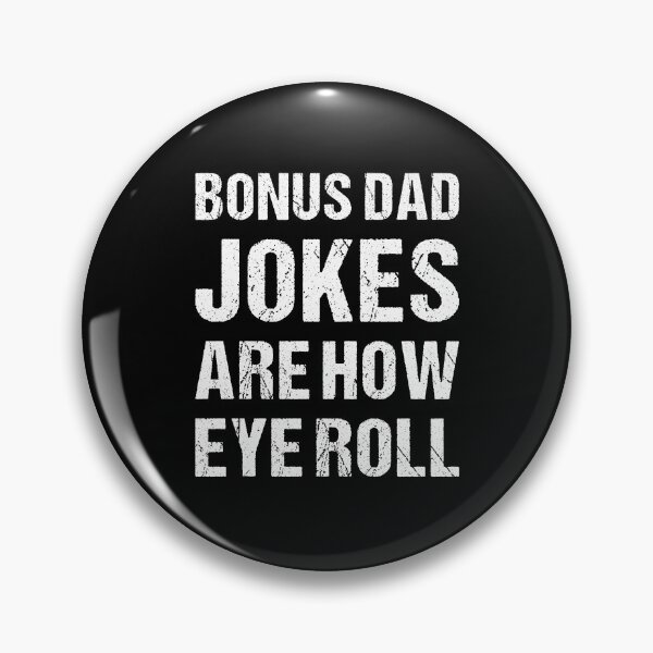 Item preview, Bonus Dad Jokes Are How Eye Roll - Fathers Day Gifts For Bonus Dad designed and sold by T-shirt For You.