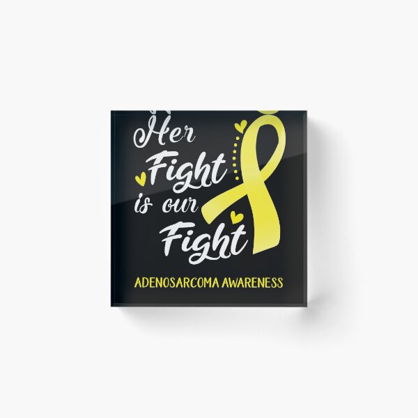 Item preview, Her Fight Is Our Fight Adenosarcoma Awareness designed and sold by hvoid41.