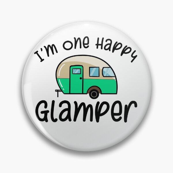 Item preview, I'm One Happy Glamper designed and sold by Kawaiindoodle.