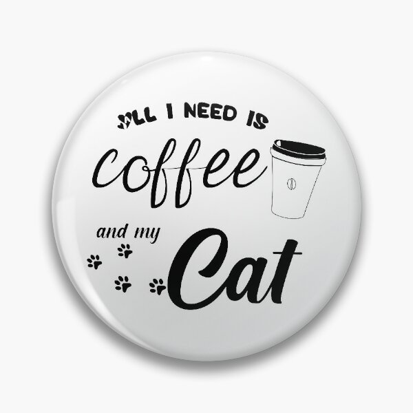 Item preview, coffee is all that i need and my cat cute coffee and cats lovers designed and sold by joy4shirt.