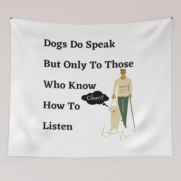 Item preview, Dogs Do Speak But Only Those Who Know How To Listen designed and sold by Zenith-capitis.