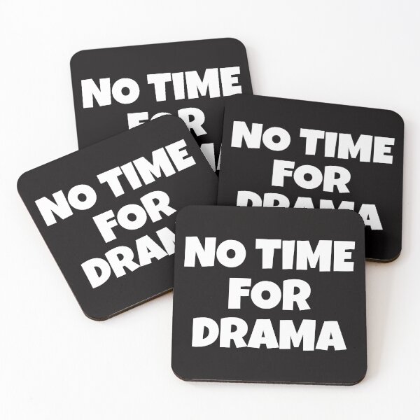 Item preview, There's No Time For Drama designed and sold by TeesbyGinyard.