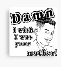 Funny Slogan Canvas Print