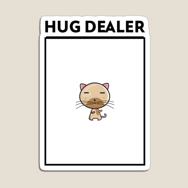 Hug Dealer Cat Shirt Hug Dealer Kitty Cat Meme