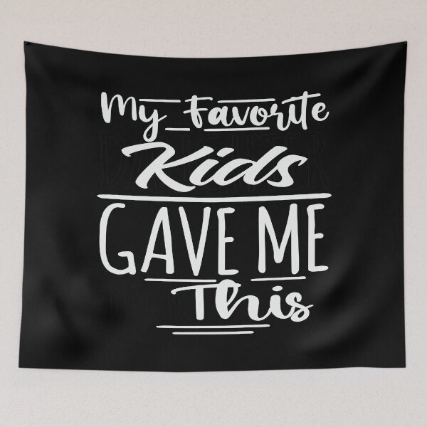 Item preview, my favorite kids gave me this - Fathers Day Shirts From Kids designed and sold by design880.