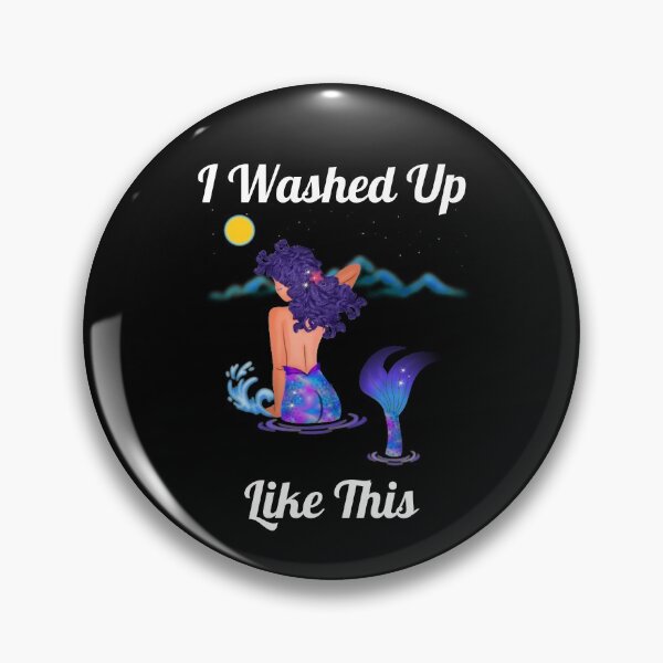 Item preview, I Washed Up Like This designed and sold by Monique Prince.