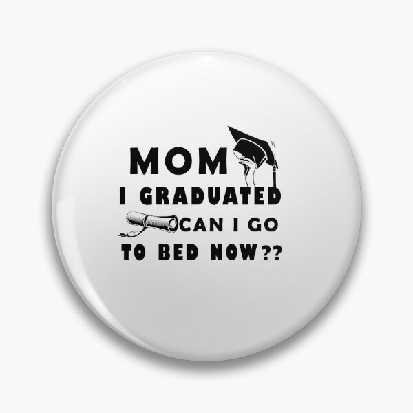 Item preview, Mom i graduated can i go to bed now?? seniors graduation designed and sold by Aymanerachif.