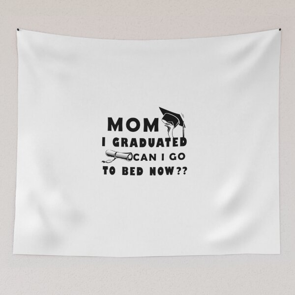 Item preview, Mom i graduated can i go to bed now?? seniors graduation designed and sold by Aymanerachif.