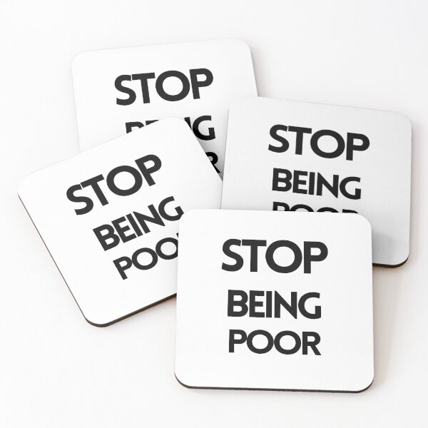 Item preview, Stop being poor, T-shirts & Stickers & Cases designed and sold by ougraz24.