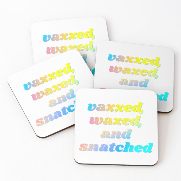 Artikelvorschau, Vaxxed, Waxed, Snatched entworfen und verkauft von starthelostgirl.