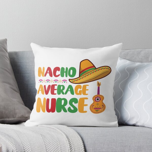 Item preview, Nacho Average Nurse Mexican Fiesta designed and sold by FauzIDEA.