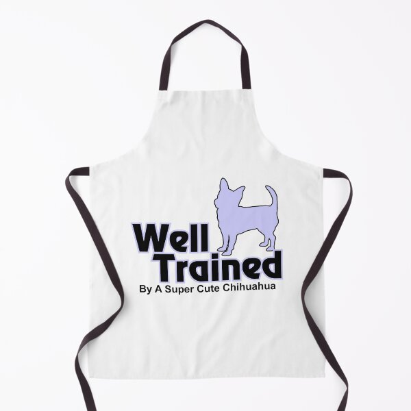 Item preview, Well Trained By A Super Cute Chihuahua designed and sold by DJDesigns70.