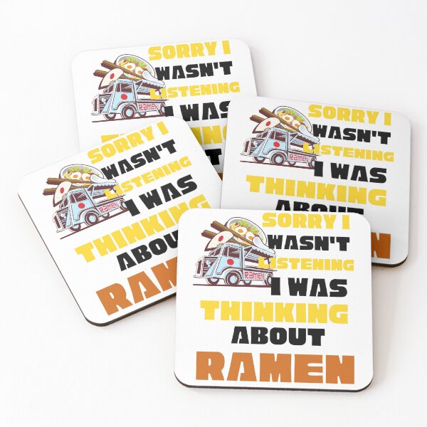 Item preview, Sorry I Wasn't Listening Thinking About Ramen designed and sold by Tasha McGlashan.
