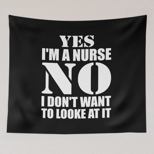 Item preview, yes I am a nurse no I don't want to look at it designed and sold by FauzIDEA.