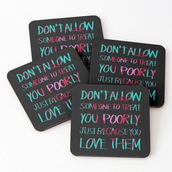 Item preview, Don't allow someone to treat you poorlu just because you love them designed and sold by RafaelLima7.