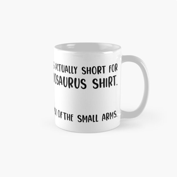 Item preview, T-shirt is short for Tyrannosaurus Shirt dad joke father's day designed and sold by MeowsAndMakes.