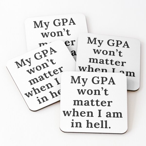 Item preview, My GPA won’t matter when I am in hell- funny school quotes  designed and sold by Kritiwadhawan30.