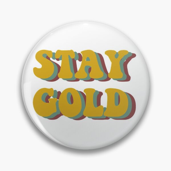 Item preview, Stay Gold designed and sold by catherwoman.
