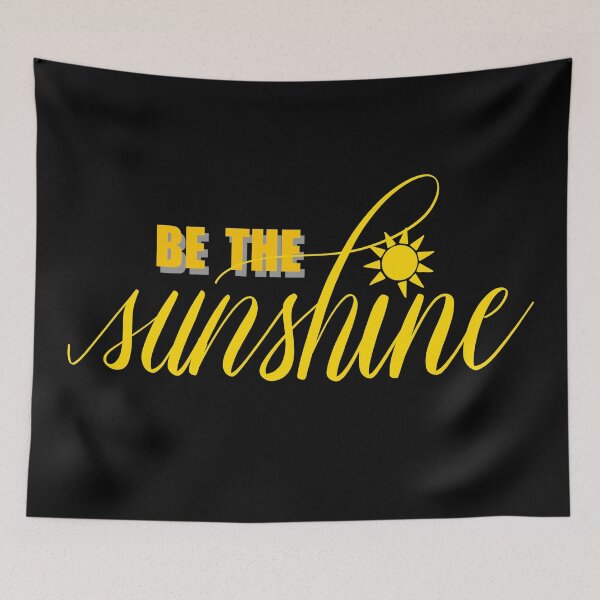 Item preview, Be The Sunshine designed and sold by Orchyd.