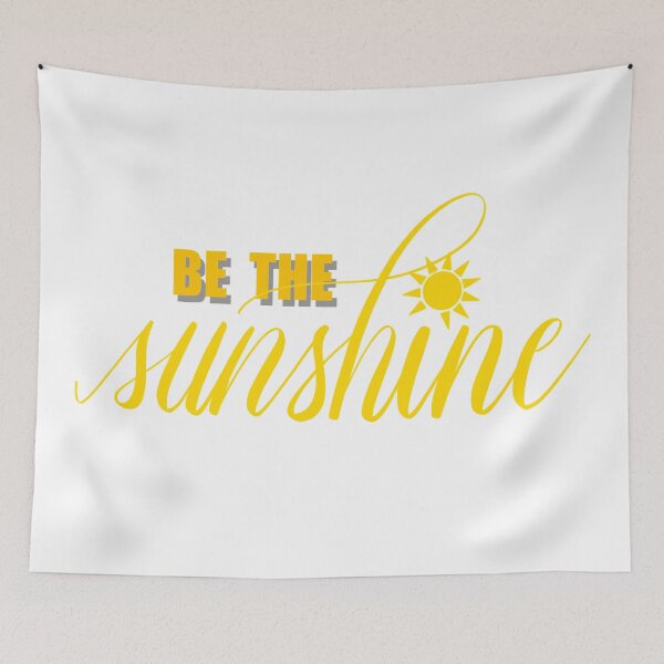 Item preview, Be The Sunshine designed and sold by Orchyd.