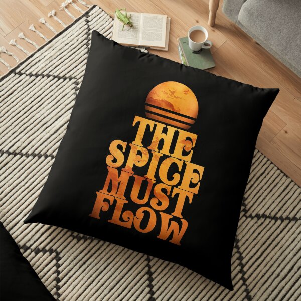 The Spice Must Flow T-Shirt Floor Pillow