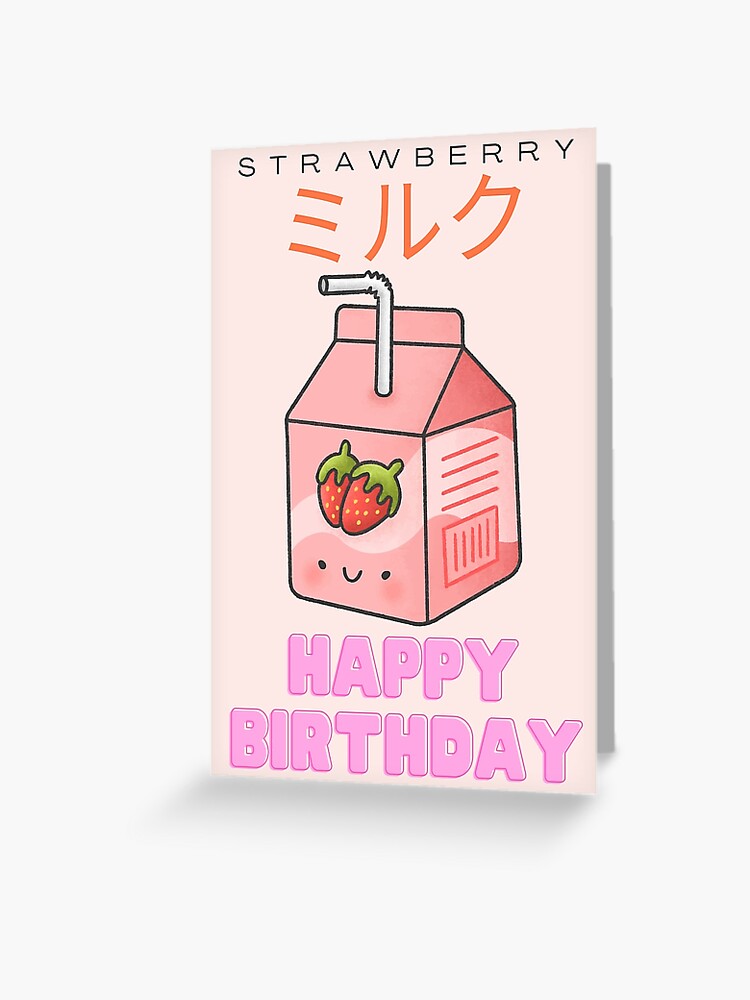 Carte De Vœux Joyeux Anniversaire Japonais Kawaii Strawberry Milk Shake Edition Par Ofradj Redbubble