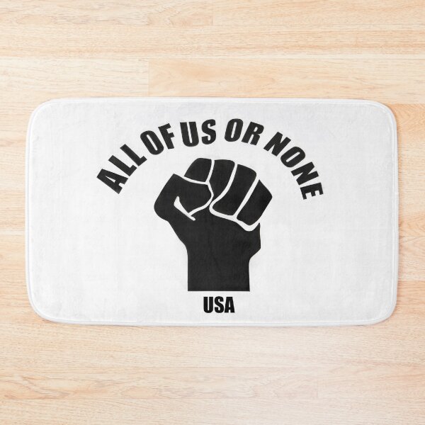 Item preview, ALL OF US OR NONE designed and sold by heatherfriedman.