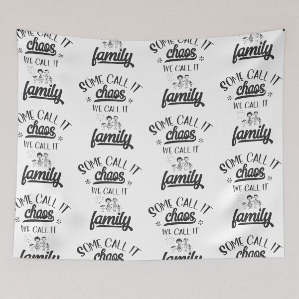 Item preview, Some Call It Chaos We call It Family designed and sold by FOX1999-Design.