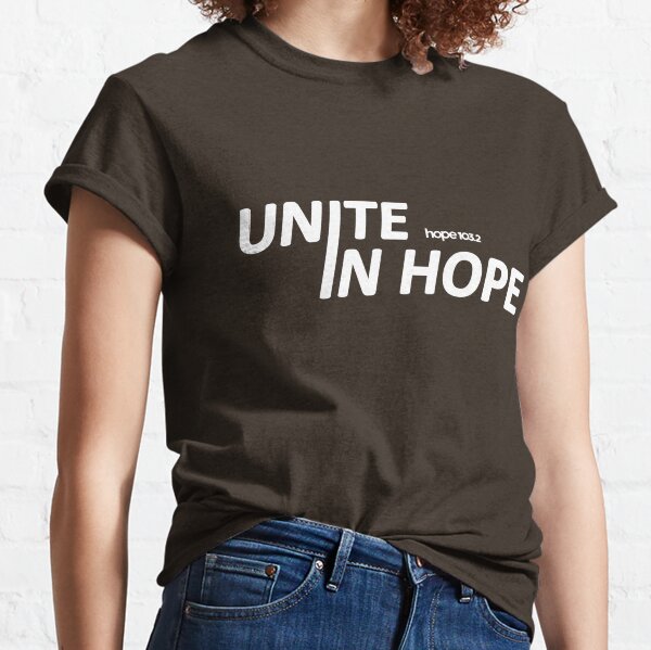 UNITE IN HOPE simple white Classic T-Shirt