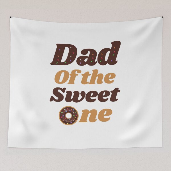 Item preview, dad of the sweet one - funny father day quotes designed and sold by uranus1store.