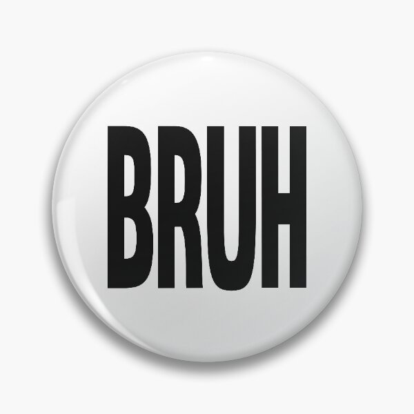 Item preview, Bruh designed and sold by synthesizer.