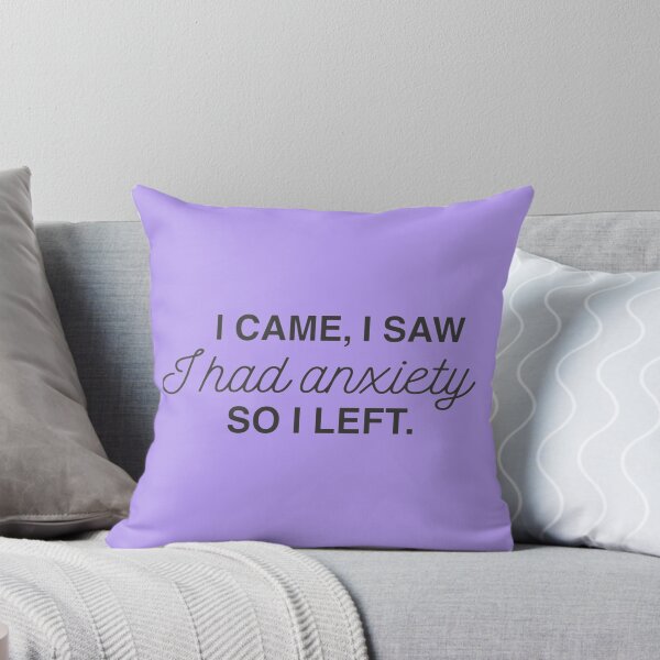 Item preview, I Came I Saw I Had Anxiety So I Left designed and sold by ScreamPrintSto.