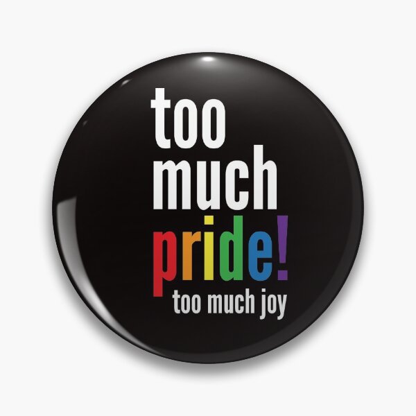 Item preview, Too Much Pride designed and sold by TooMuchJoy.