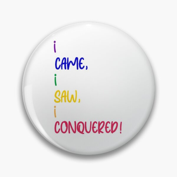 Item preview, I CAME, I SAW, I CONQUERED!  designed and sold by ScreamPrintSto.