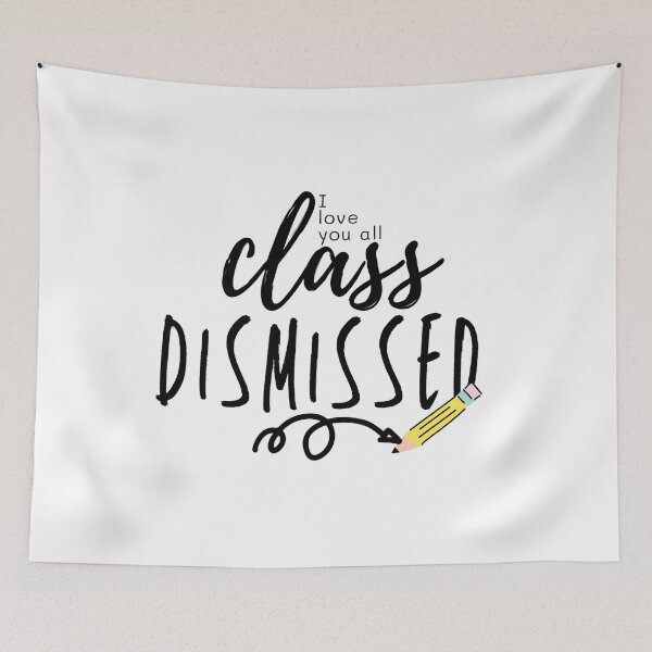 Item preview, I love You All Class Dismissed, Teacher gift designed and sold by Mixture-DESIGN.