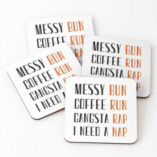 Artikelvorschau, Messy Bun Coffee Run Gangsta Rap Ich brauche ein Nickerchen, Mom Life entworfen und verkauft von daguilon.