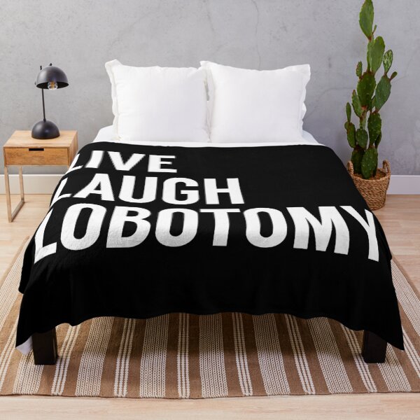 Item preview, Live Laugh Lobotomy on Black designed and sold by tinyteacups.