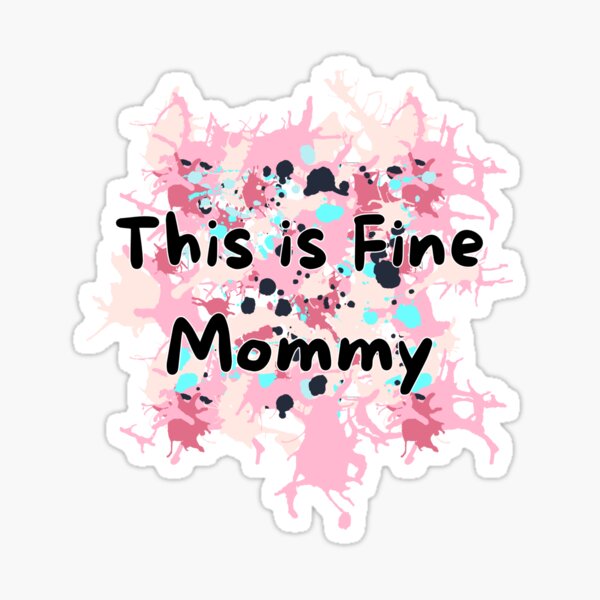 Item preview, This is Fine Mommy designed and sold by Ogrelink.