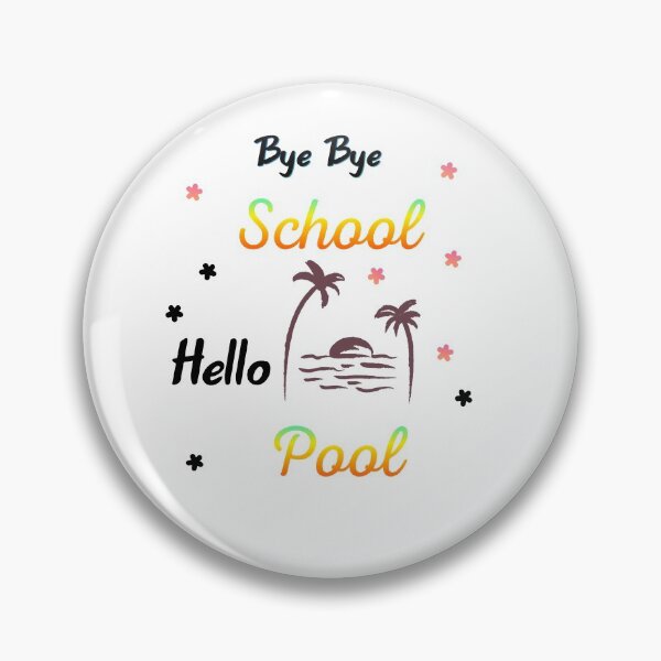 Item preview, Bye bye school hello pool designed and sold by Lakki-s.