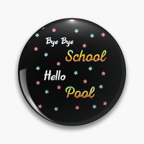 Item preview, Bye bye school hello pool designed and sold by Lakki-s.