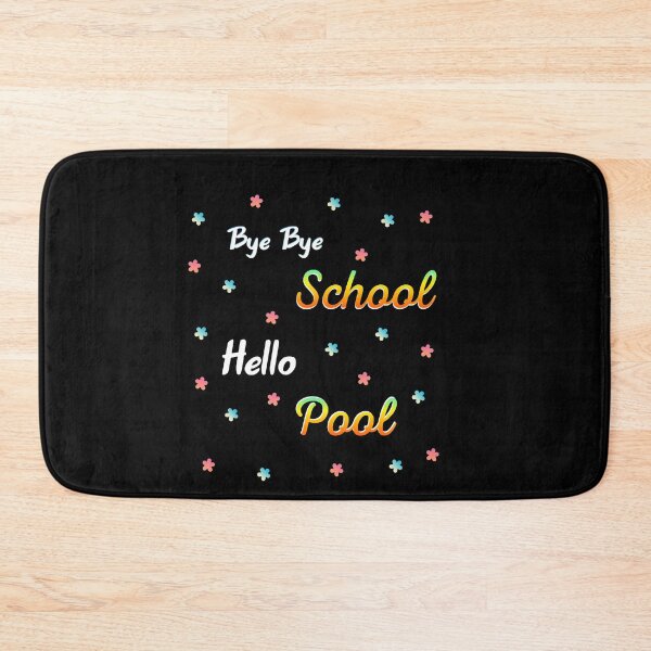 Item preview, Bye bye school hello pool designed and sold by Lakki-s.