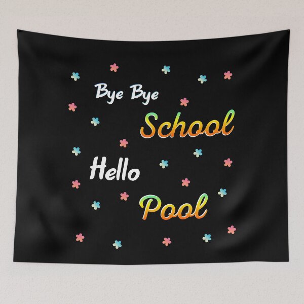 Item preview, Bye bye school hello pool designed and sold by Lakki-s.