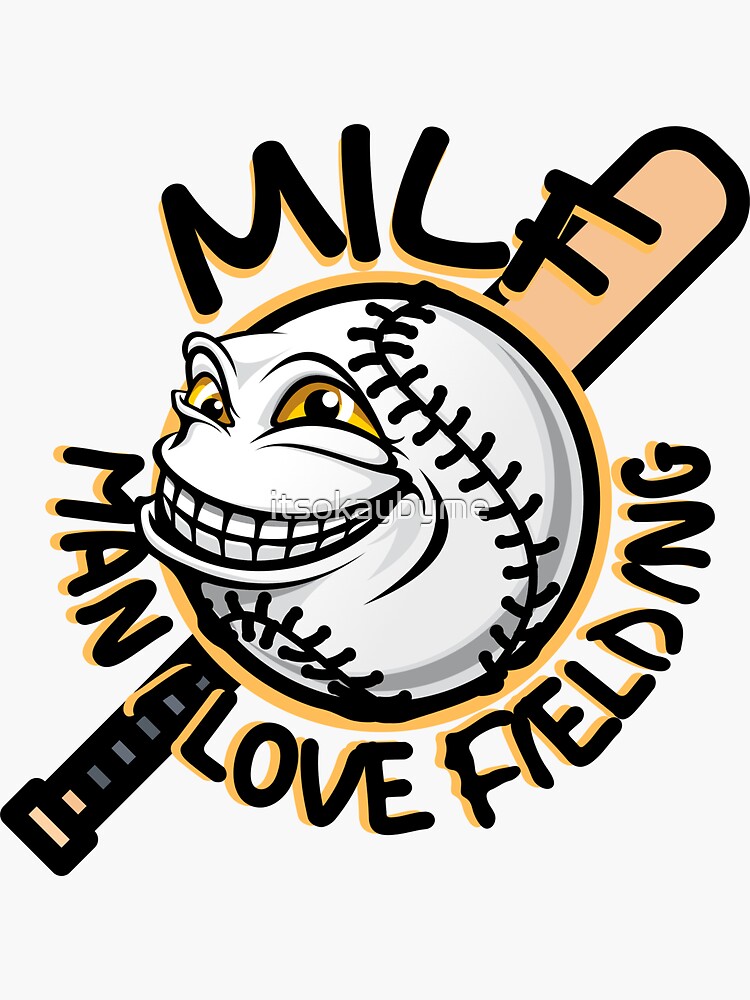 Milf Man I Love Fielding Baseball Softball Sports Sticker For