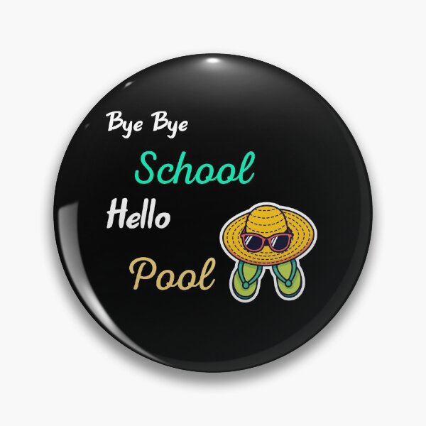 Item preview, Bye bye school hello pool designed and sold by Lakki-s.